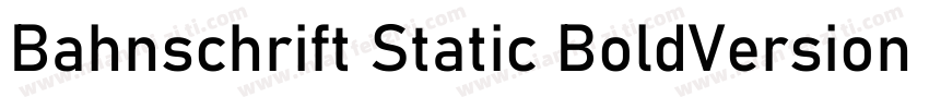 Bahnschrift Static BoldVersion字体转换
